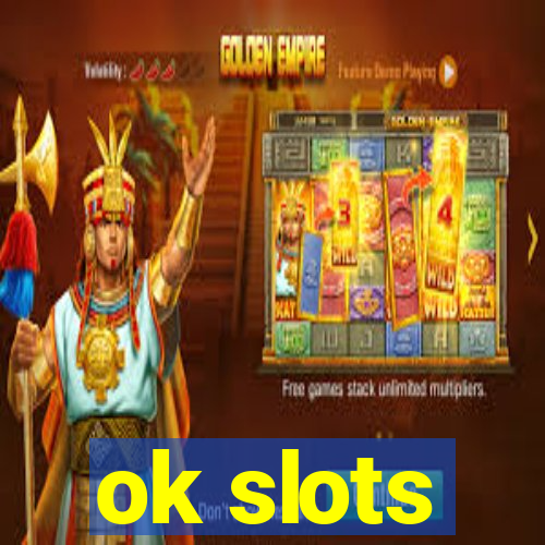 ok slots